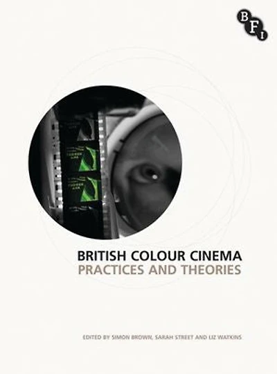 British Colour Cinema: Practices and Theories