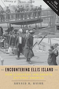 Encountering Ellis Island: How European Immigrants Entered America