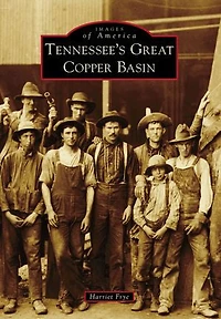 Tennessee's Great Copper Basin
