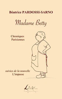 Madame Betty: Chroniques parisiennes