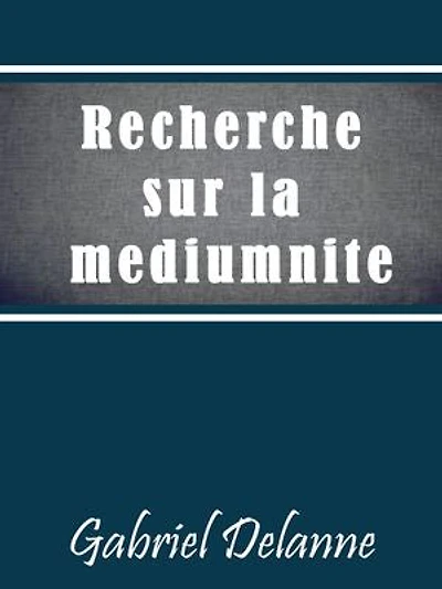 Recherches sur la Médiumnité