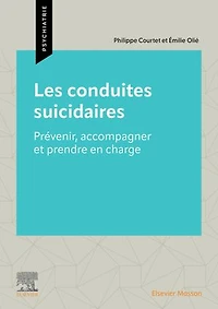 Les Conduites suicidaires: Prévenir, accompagner et prendre en charge