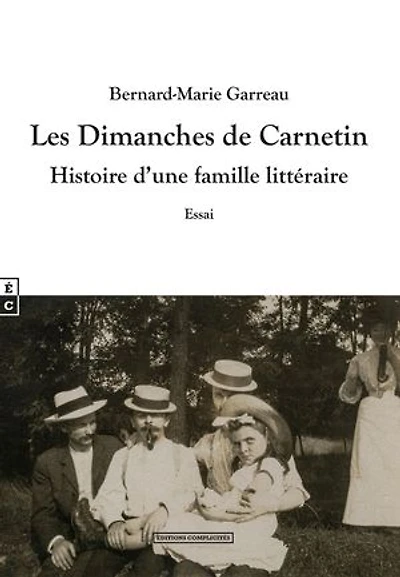 Les Dimanches de Carnetin: Histoire d’une famille littéraire