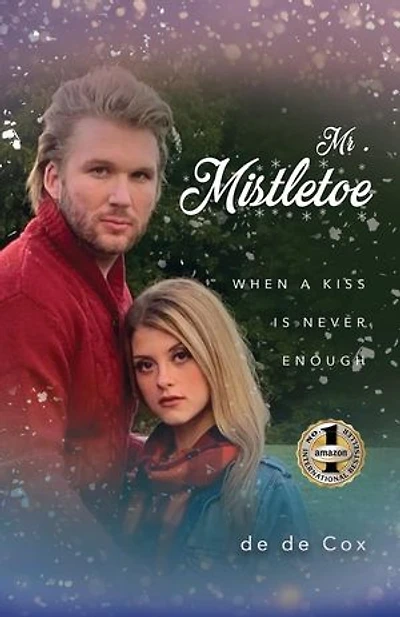MR. MISTLETOE: When a Kiss Is Never Enough