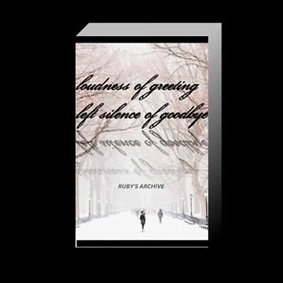 Loudness of greeting left silence of goodbye: Unknown desire