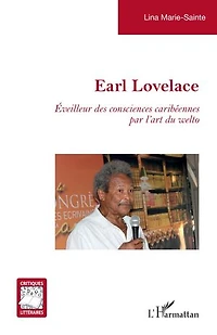 Earl Lovelace: Éveilleur des consciences caribéennes par l’art du welto