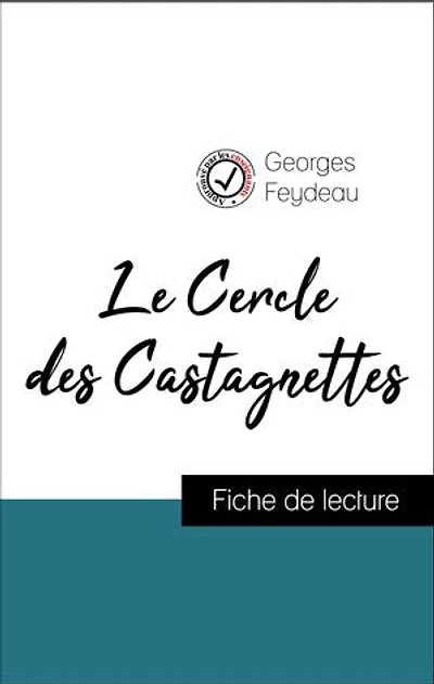 Analyse de l'œuvre : Le Cercle des Castagnettes (résumé et fiche de lecture plébiscités par les enseignants sur fichedelecture.fr)