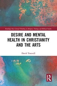 Desire and Mental Health Christianity the Arts