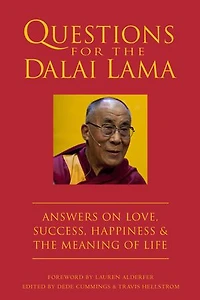 Questions for the Dalai Lama: Answers on Love, Success, Happiness, & Meaning of Life
