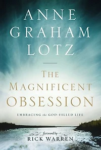 the Magnificent Obsession Bible Study Participant's Guide: Embracing God-Filled Life