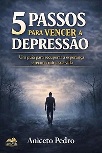 5 PASSOS PARA VENCER A DEPRESSÃO