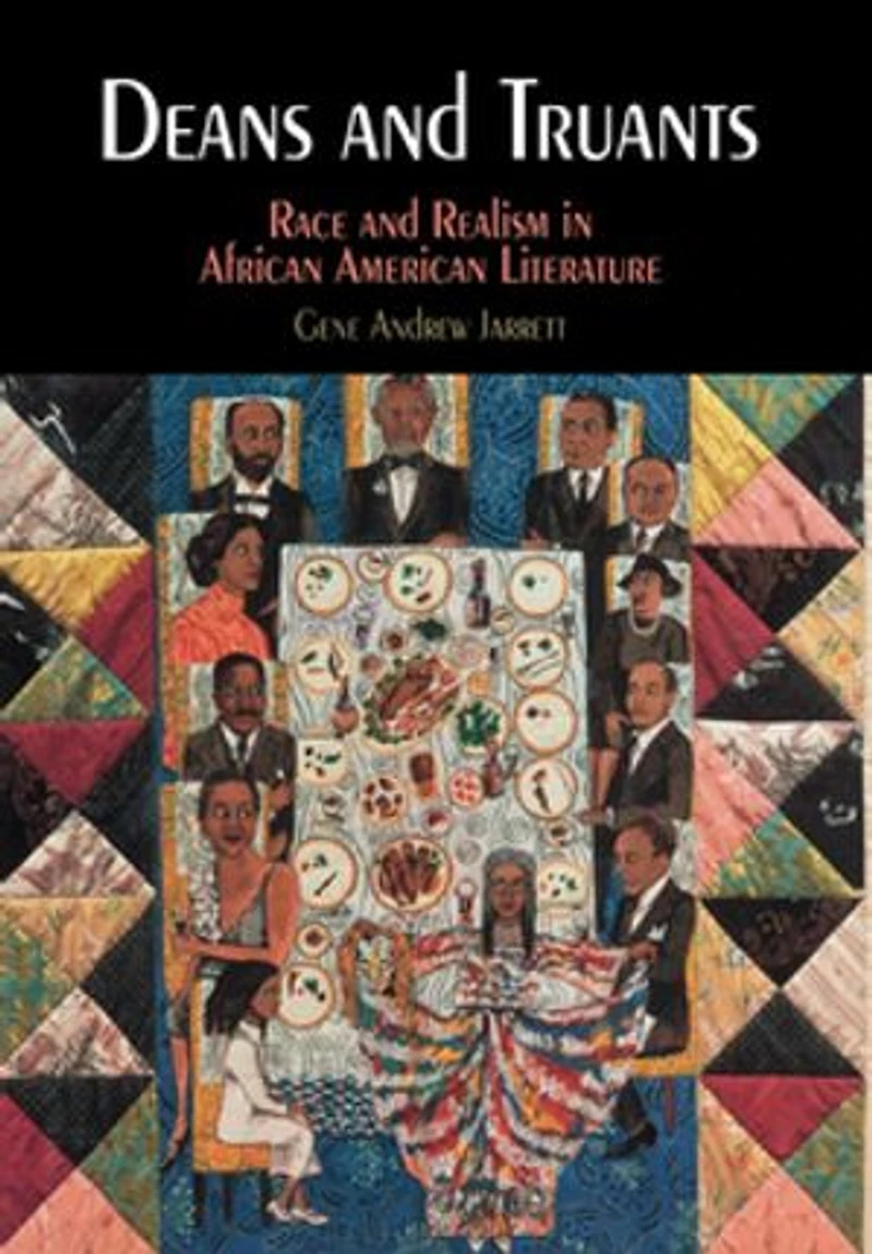 Deans and Truants: Race Realism African American Literature