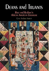 Deans and Truants: Race Realism African American Literature