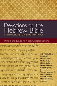 Devotions on the Hebrew Bible: 54 Reflections to Inspire and Instruct