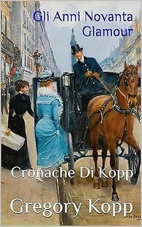 Gli Anni Novanta Glamour: Cronache Di Kopp, #11