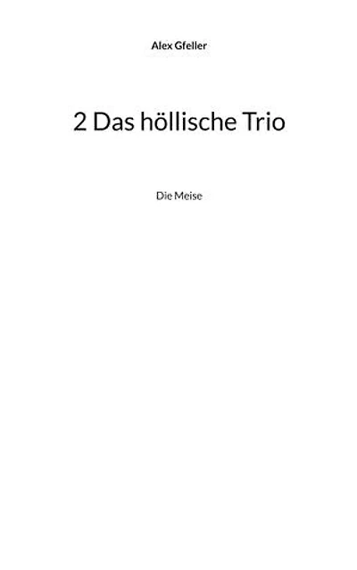 2 Das höllische Trio: Die Meise