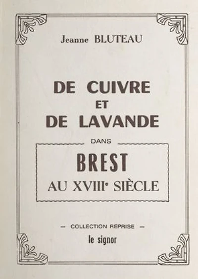 De cuivre et de lavande dans Brest au XVIIIe siècle