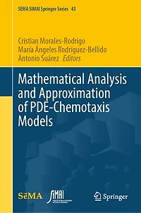 Mathematical Analysis and Approximation of PDE-Chemotaxis Models