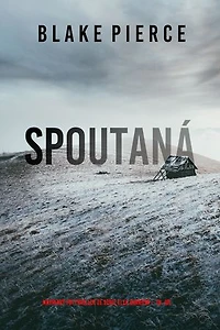Spoutaná (napínavý FBI thriller ze série Ella Darková 19. díl)