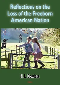 Reflections on the Loss of Free-Born American Nation
