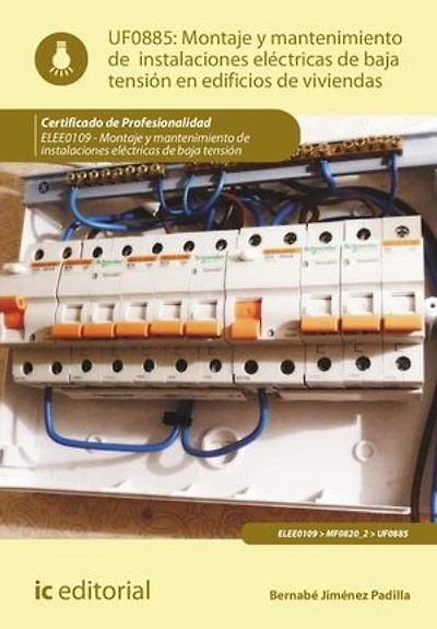 Montaje y mantenimiento de instalaciones eléctricas baja tensión en edificios viviendas. ELEE0109