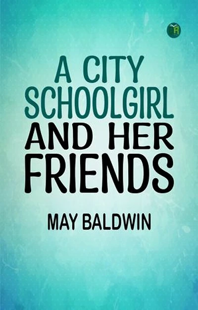A City Schoolgirl and Her Friends