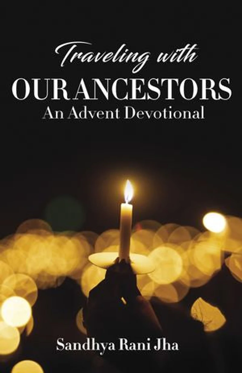 Traveling with Our Ancestors: An Advent Devotional