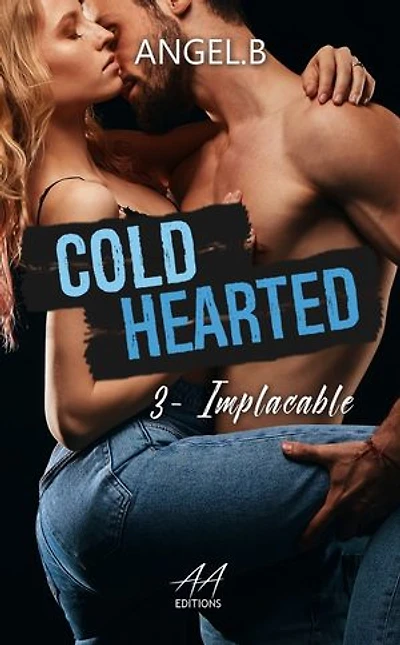 Cold Hearted: Implacable