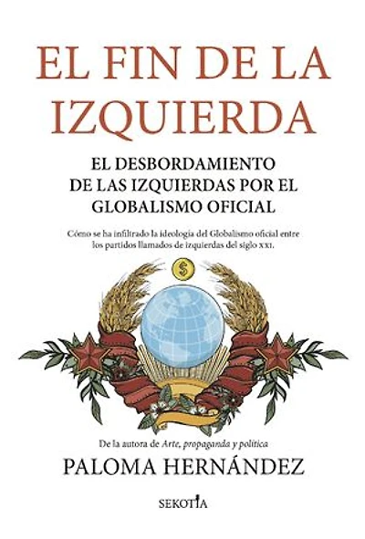 El fin de la Izquierda: El desbordamiento de las izquierdas por el Globalismo oficial