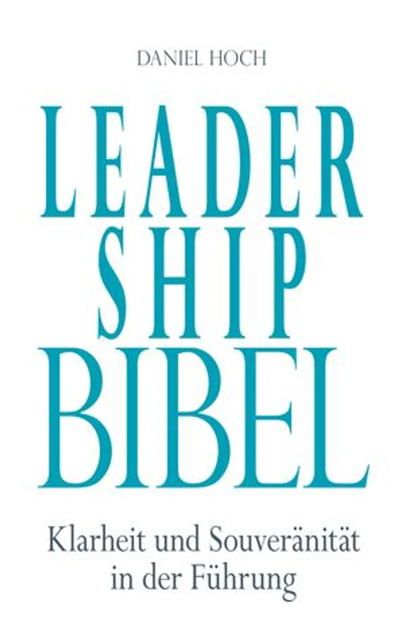 Leader Ship Bibel: Klarheit und Souveränität in der Führung