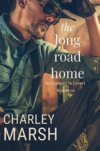 The Long Road Home: An Enemies to Lovers Romance