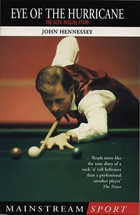 Alex Higgins: Snooker Legend: Eye of the Hurricane
