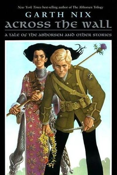 Across the Wall: A Tale of Abhorsen and Other Stories