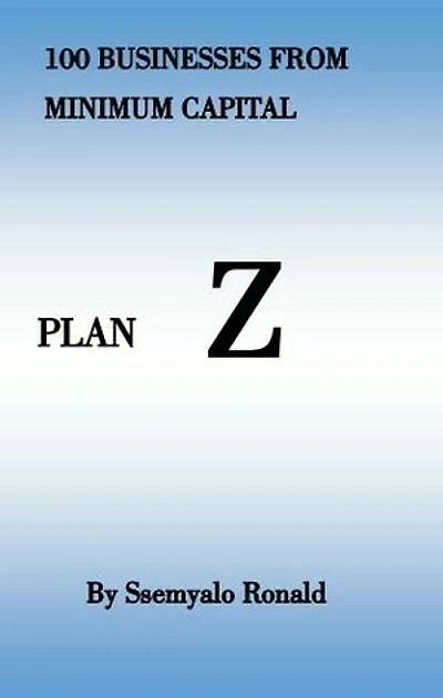 100 Businesses from minimum capital: Plan Z