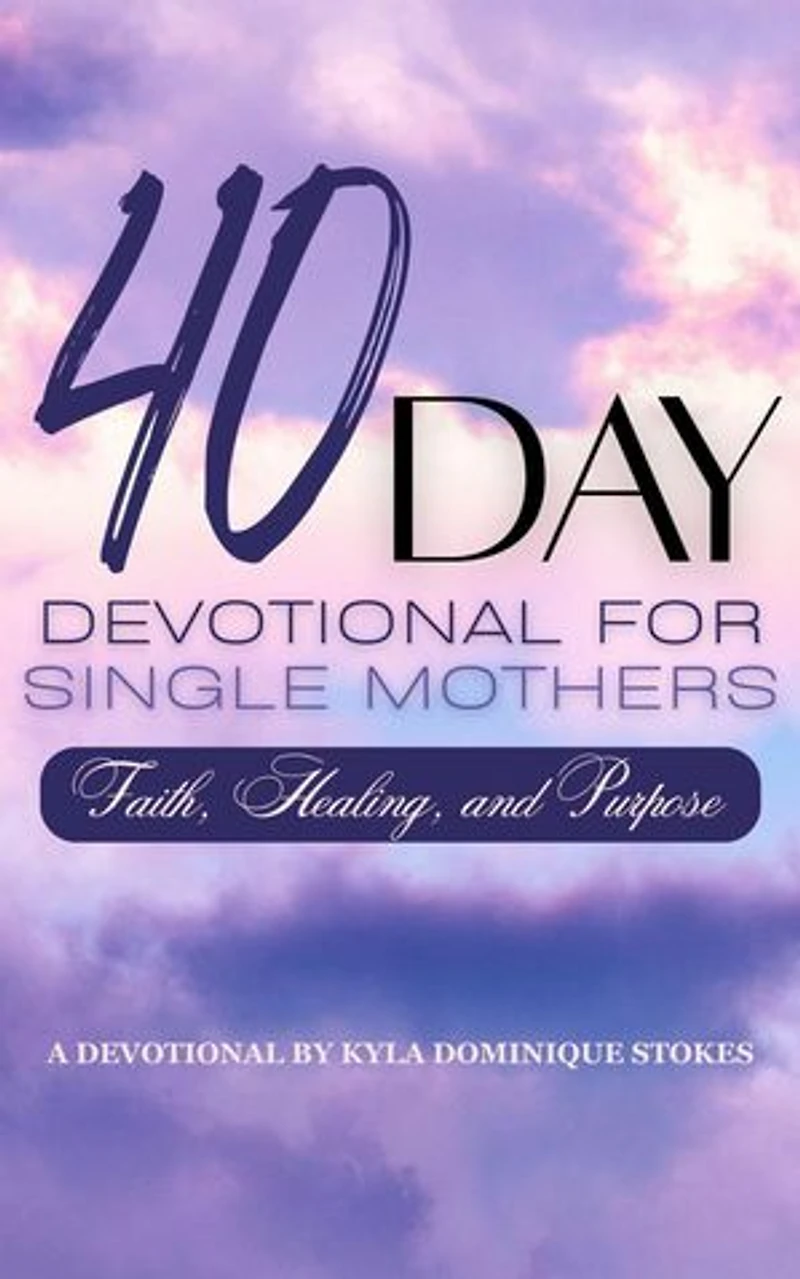 40 Day Devotional For Single Mothers
