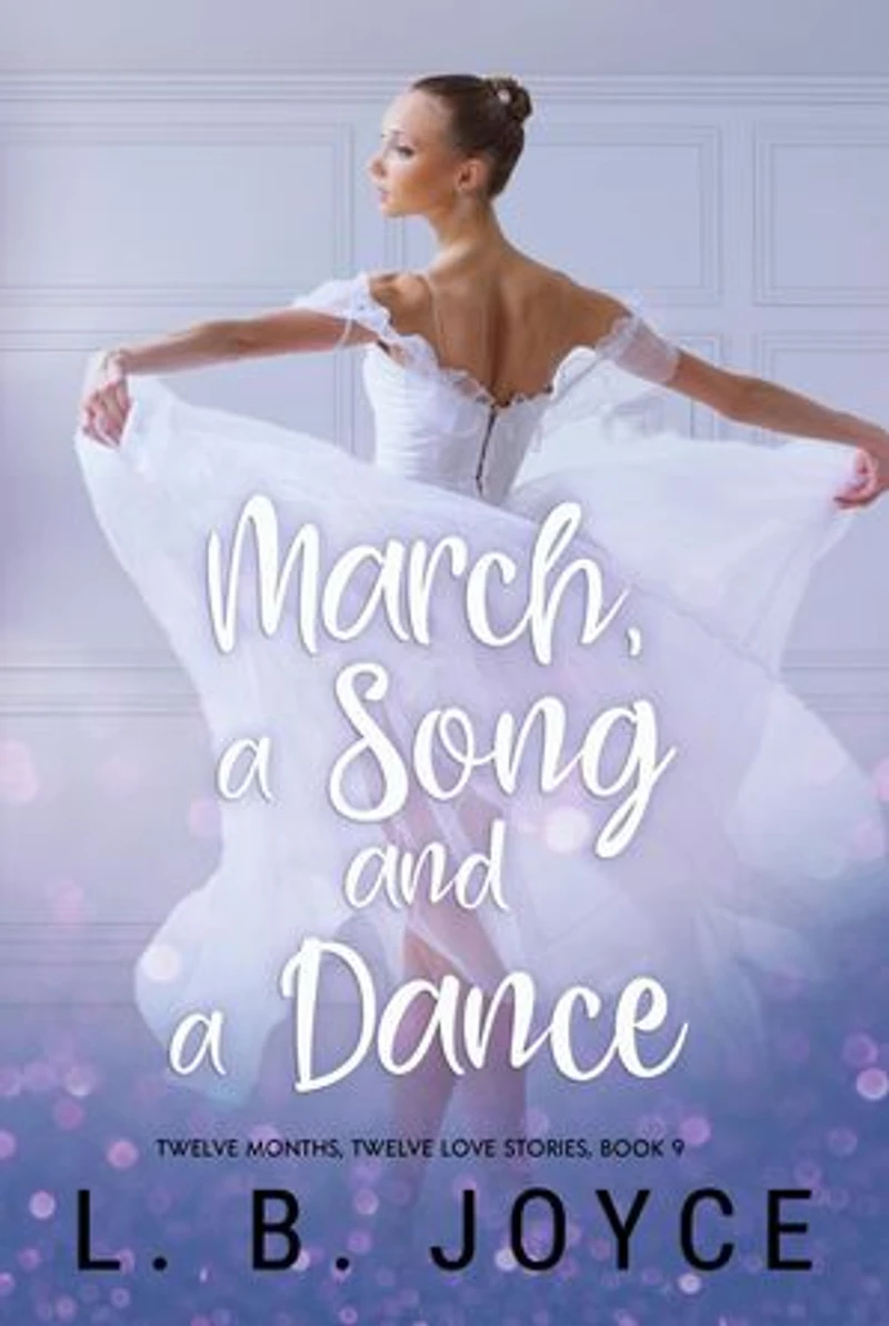 March, a Song and a Dance: Twelve Months, Twelve Love Stories, #9