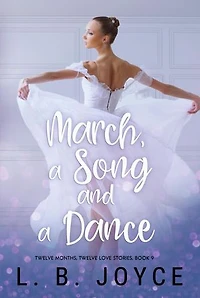 March, a Song and a Dance: Twelve Months, Twelve Love Stories, #9