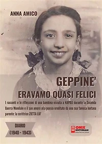 Geppiné - Eravamo quasi felici: Diario 1940-1943