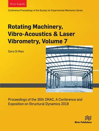 Rotating Machinery, Vibro-Acoustics & Laser Vibrometry, Volume 7: Proceedings of the 36th IMAC, A Conference and Exposition on Structural Dynamics 2018