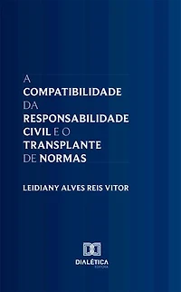 A Compatibilidade da Responsabilidade Civil e o Transplante de Normas