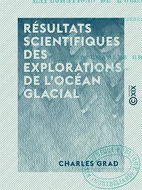 Résultats scientifiques des explorations de l'océan glacial: À l'est des Spitzbergen en 1871