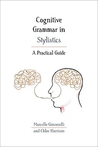 Cognitive Grammar Stylistics: A Practical Guide