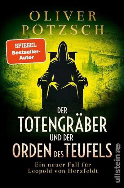 Der Totengräber und der Orden des Teufels: Ein neuer Fall für Leopold von Herzfeldt | Grabschändung und ein bestialischer Mord zwingen den Totengräber zu ermitteln