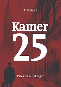 Kamer 25: Van kwaad tot erger