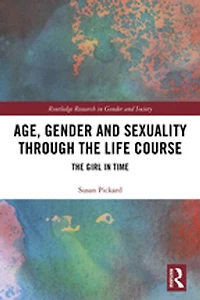 Age, Gender And Sexuality Through The Life Course: Girl Time