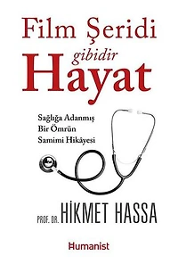 Film Şeridi Gibidir Hayat - Sağlığa Adanmış Bir Ömrün Samimi Hikayesi