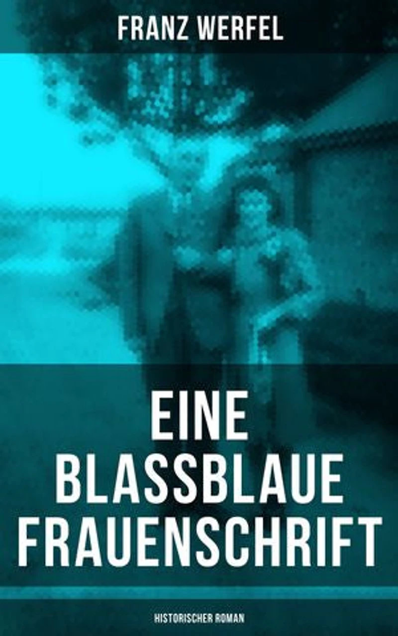 Eine blassblaue Frauenschrift (Historischer Roman): Bereicherte Ausgabe. Geschichte einer Liebe der Zeit des Nationalsozialismus