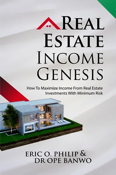 Real Estate Income Genesis: How To Maximize Income From Real Estate Investments With Minimum Risk.