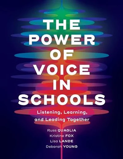 The Power of Voice Schools: Listening, Learning, and Leading Together