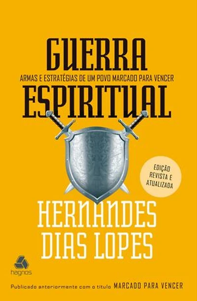 Guerra Espiritual: Armas e estrátegias de um povo marcado para vencer